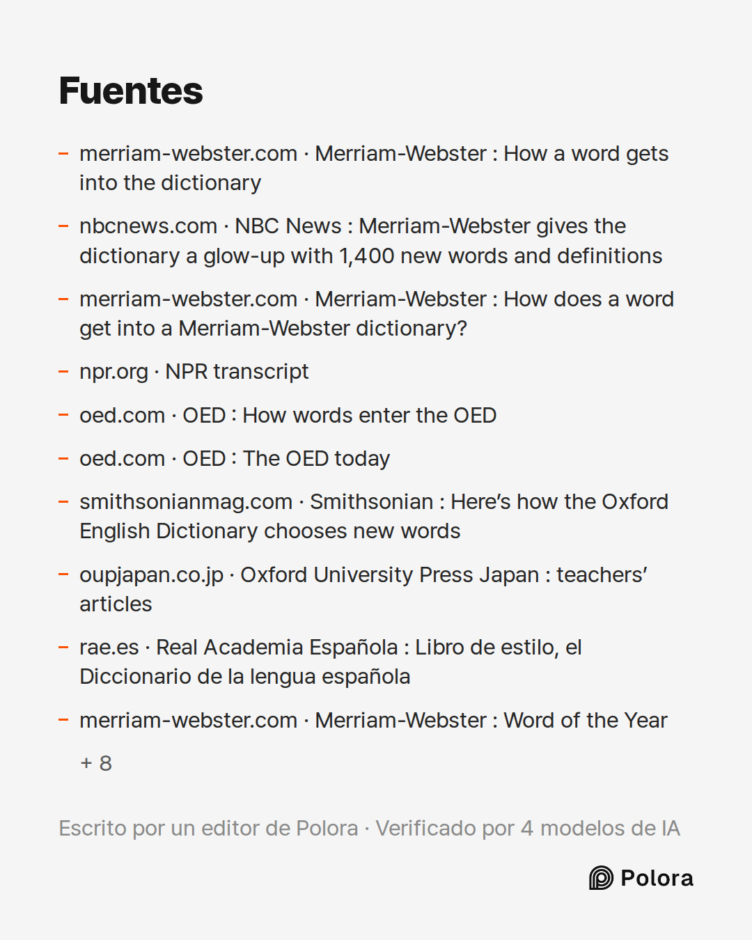 Fuentes 18 : merriam-webster.com · Merriam-Webster : How a word gets into the dictionary, nbcnews.com · NBC News : Merriam-Webster gives the dictionary a glow-up with 1,400 new words and definitions, merriam-webster.com · Merriam-Webster : How does a word get into a Merriam-Webster dictionary? + 15