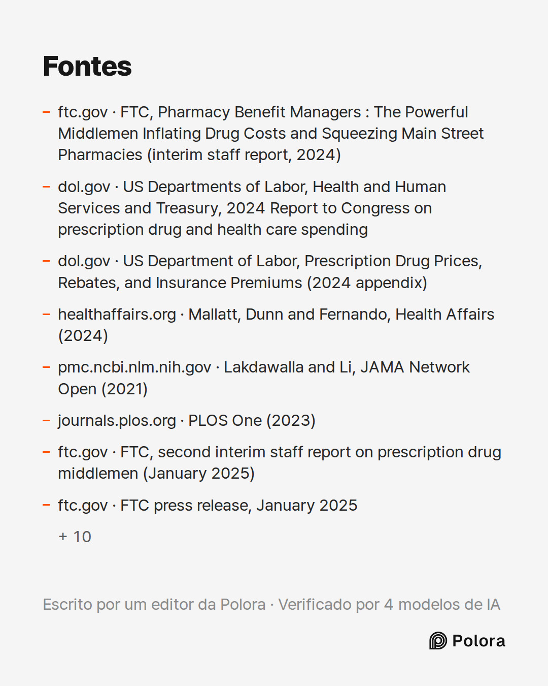 Fontes 18 : ftc.gov · FTC, Pharmacy Benefit Managers : The Powerful Middlemen Inflating Drug Costs and Squeezing Main Street Pharmacies (interim staff report, 2024), dol.gov · US Departments of Labor, Health and Human Services and Treasury, 2024 Report to Congress on prescription drug and health car