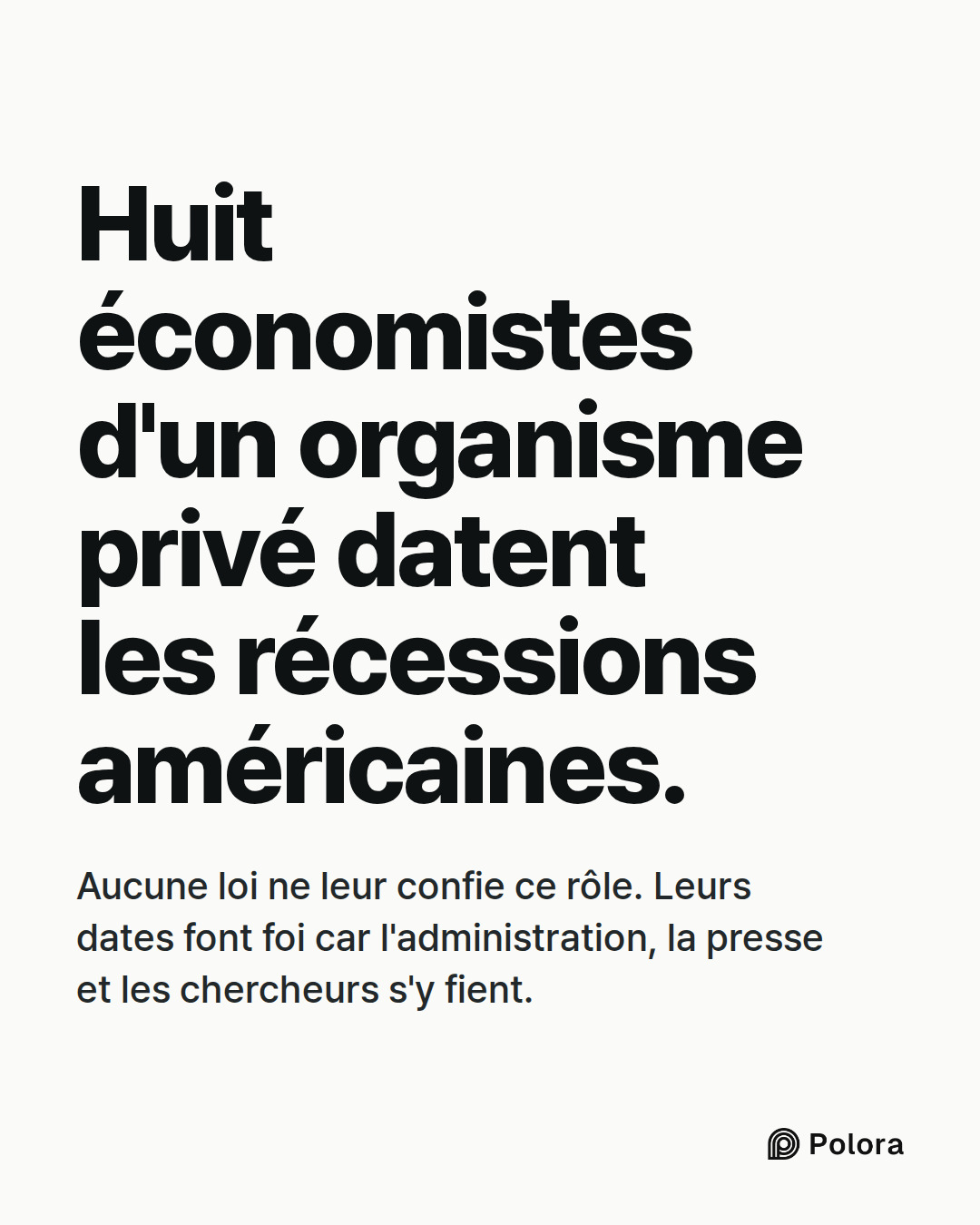 Huit économistes d'un organisme privé datent les récessions américaines. · Aucune loi ne leur confie ce rôle. Leurs dates font foi car l'administration, la presse et les chercheurs s'y fient.