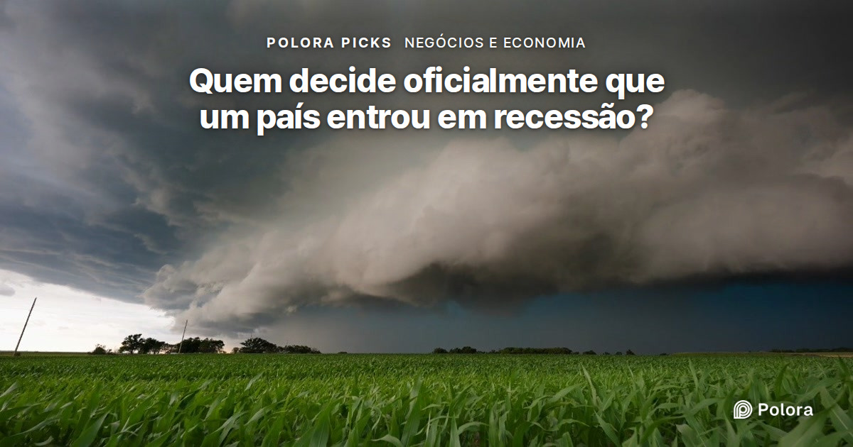 Quem decide oficialmente que um país entrou em recessão?