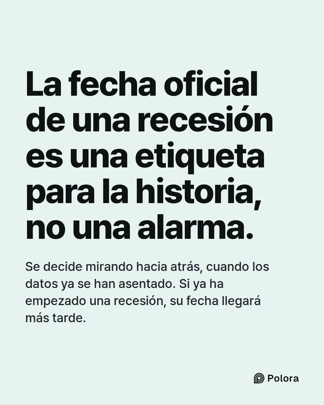 La fecha oficial de una recesión es una etiqueta para la historia, no una alarma. · Se decide mirando hacia atrás, cuando los datos ya se han asentado. Si ya ha empezado una recesión, su fecha llegará más tarde.