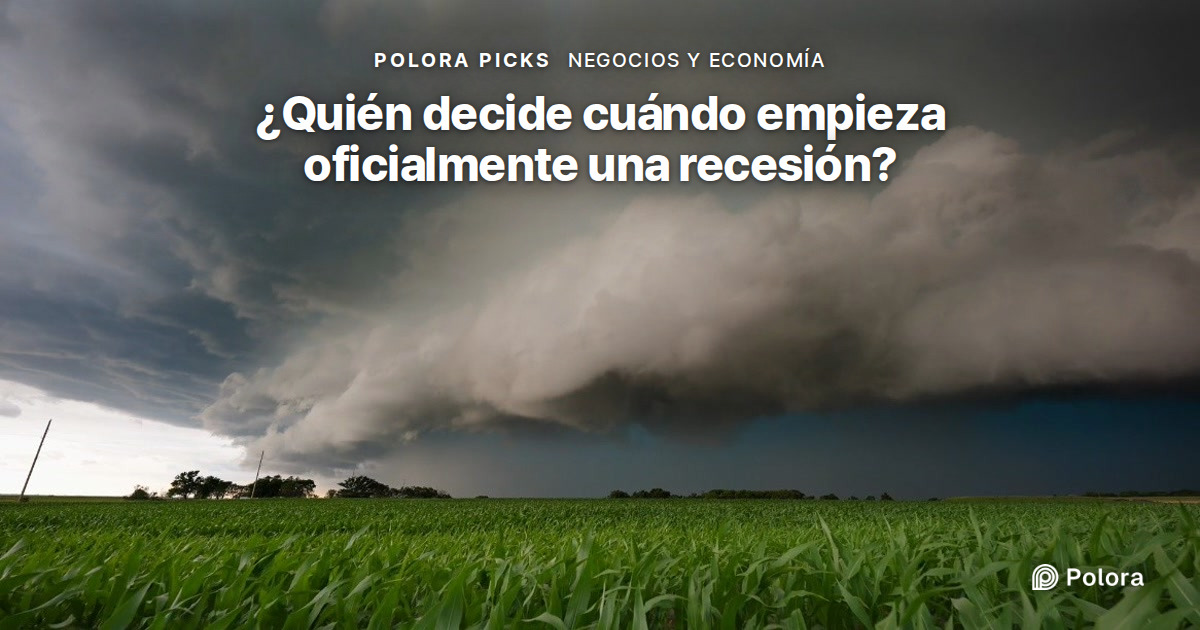 ¿Quién decide cuándo empieza oficialmente una recesión?