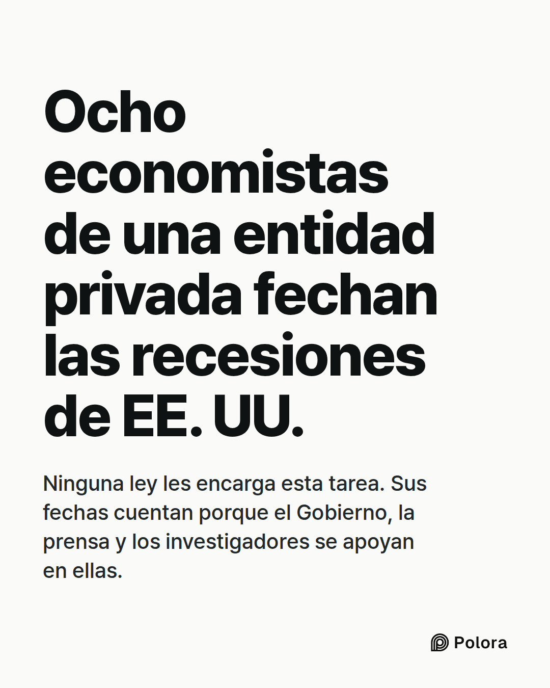 Ocho economistas de una entidad privada fechan las recesiones de EE. UU. · Ninguna ley les encarga esta tarea. Sus fechas cuentan porque el Gobierno, la prensa y los investigadores se apoyan en ellas.