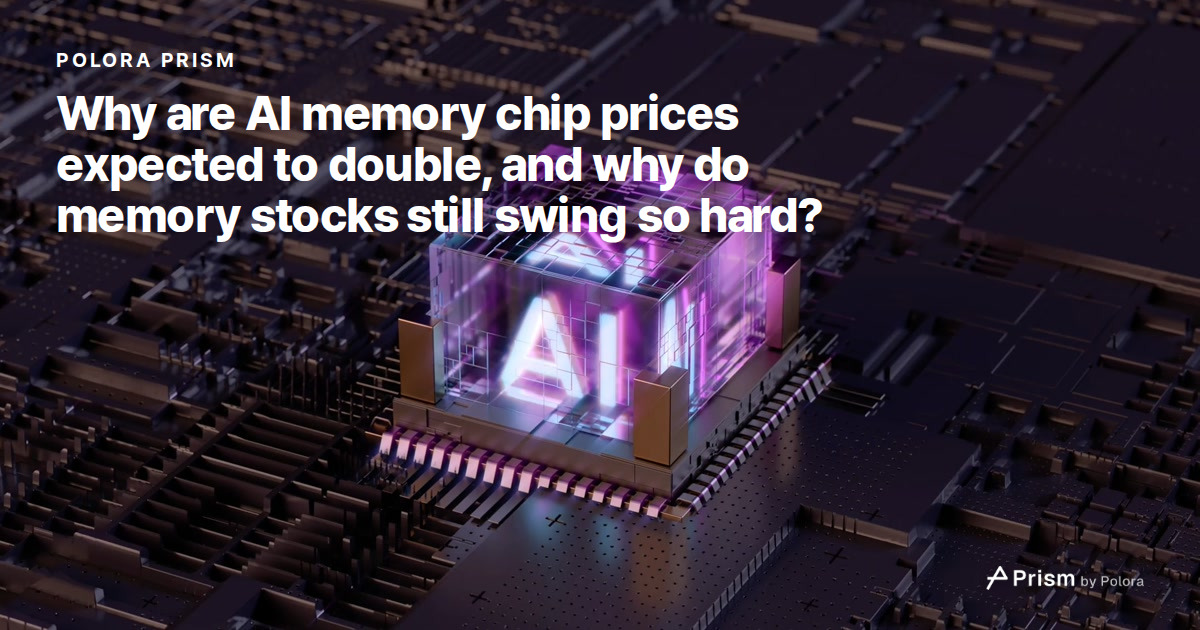 Why are AI memory chip prices expected to double, and why do memory stocks still swing so hard?