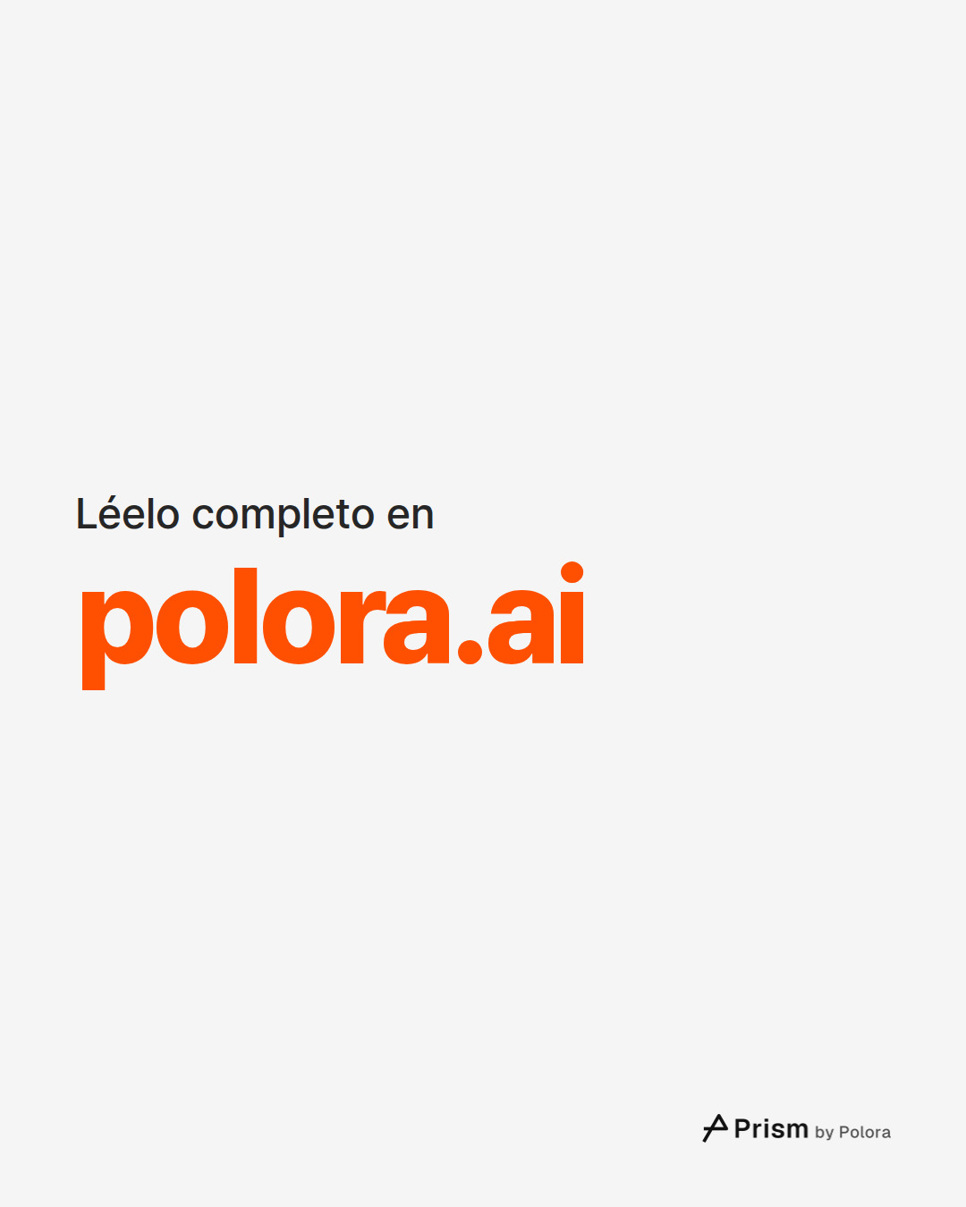 Léelo completo en · polora.ai