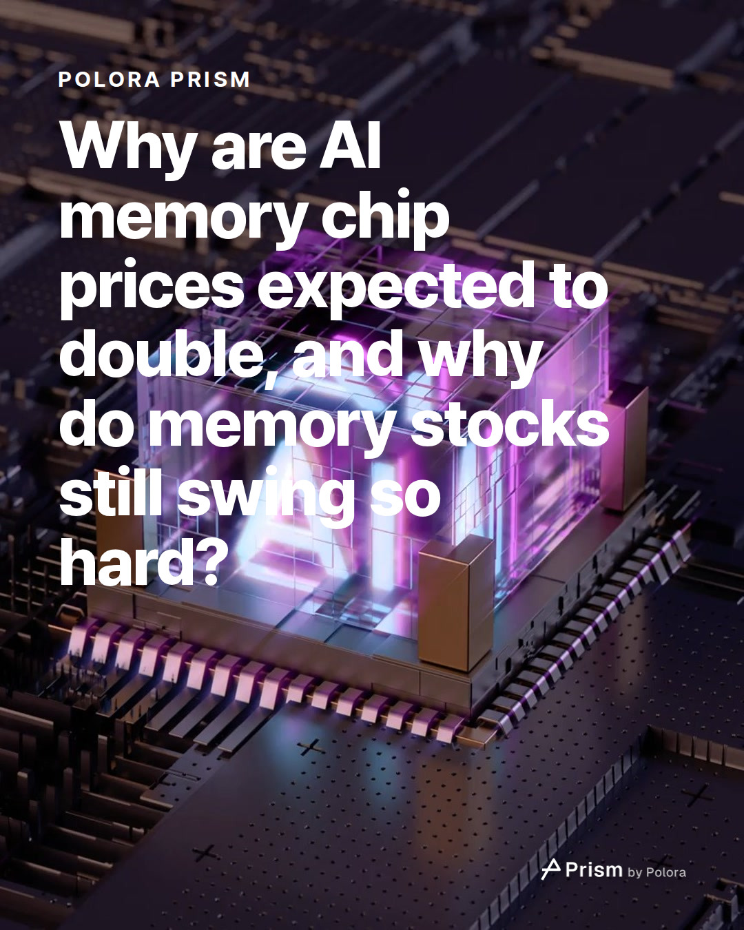 Why are AI memory chip prices expected to double, and why do memory stocks still swing so hard?