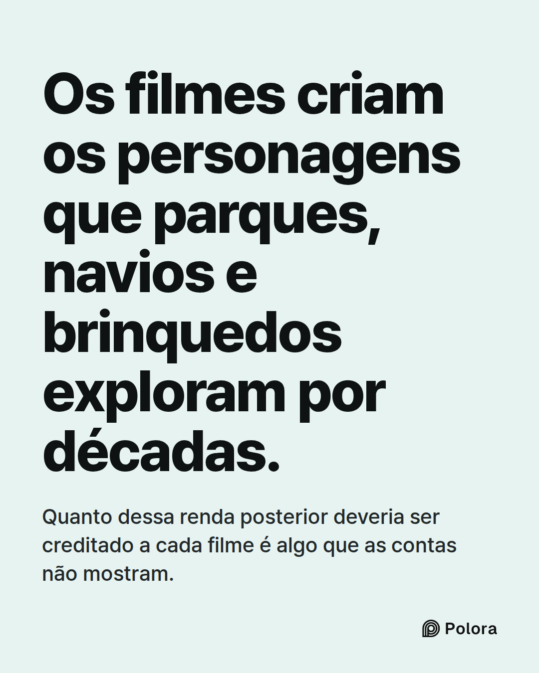 Os filmes criam os personagens que parques, navios e brinquedos exploram por décadas. · Quanto dessa renda posterior deveria ser creditado a cada filme é algo que as contas não mostram.