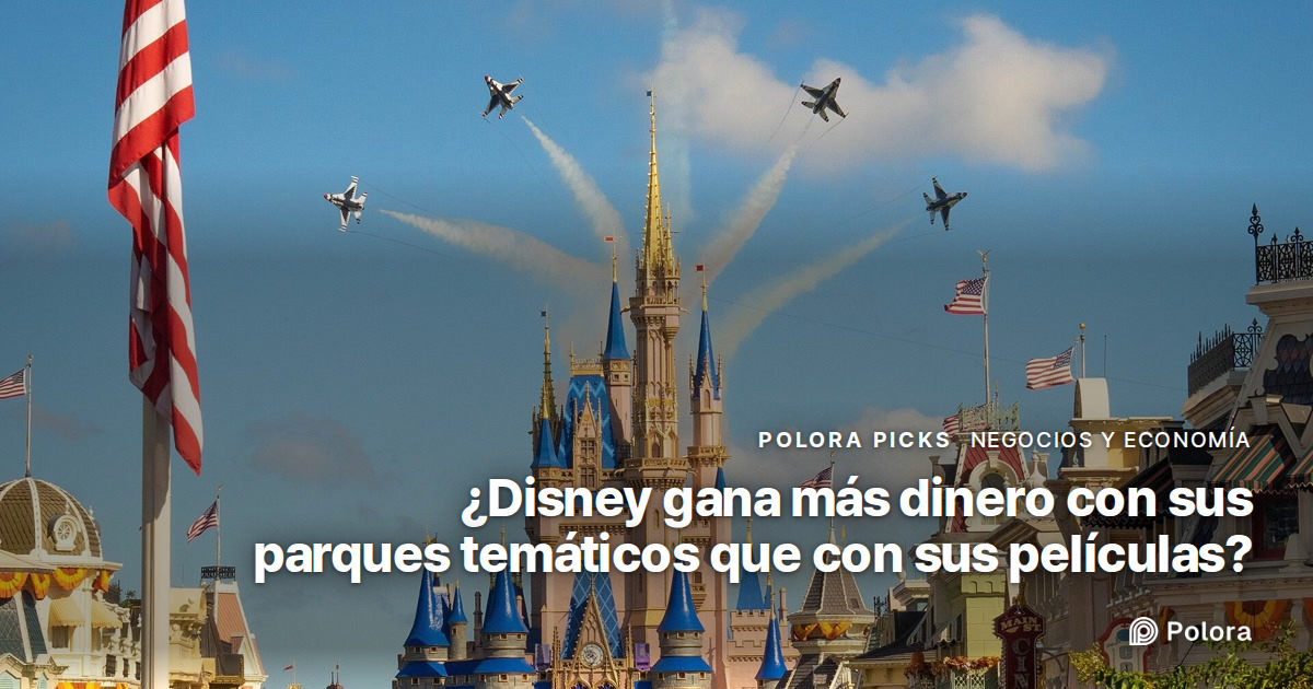 ¿Disney gana más dinero con sus parques temáticos que con sus películas?