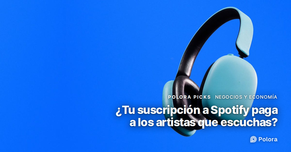 ¿Tu suscripción a Spotify paga a los artistas que escuchas?