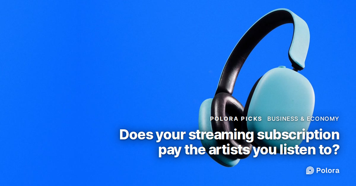 Does your streaming subscription pay the artists you listen to?