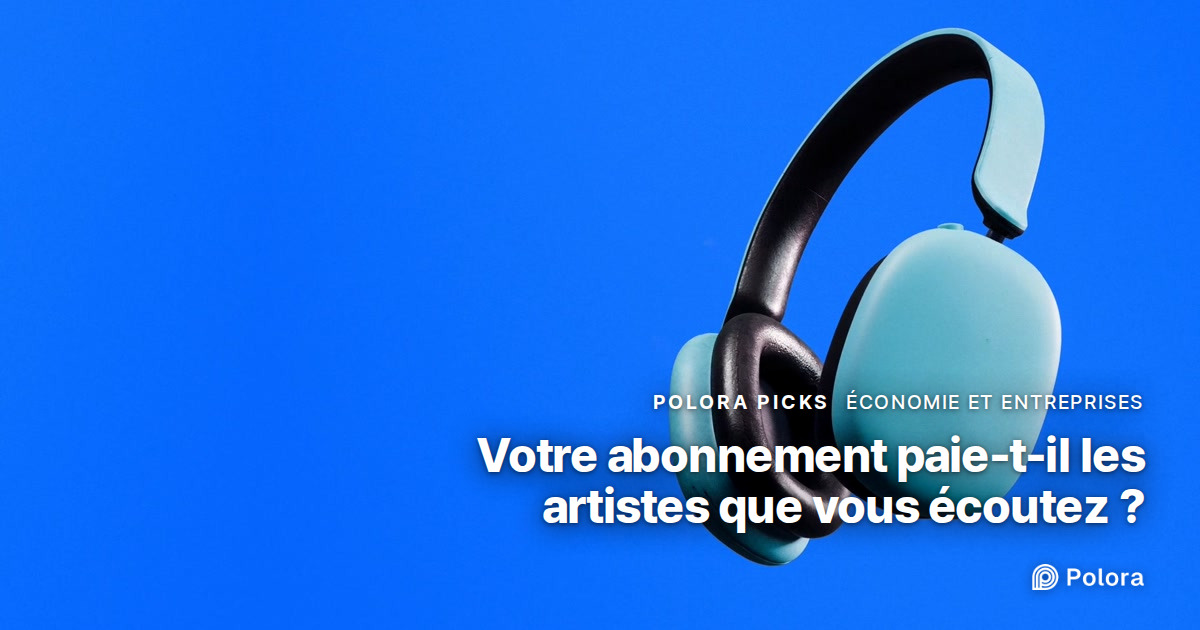 Votre abonnement Spotify paie-t-il les artistes que vous écoutez ?
