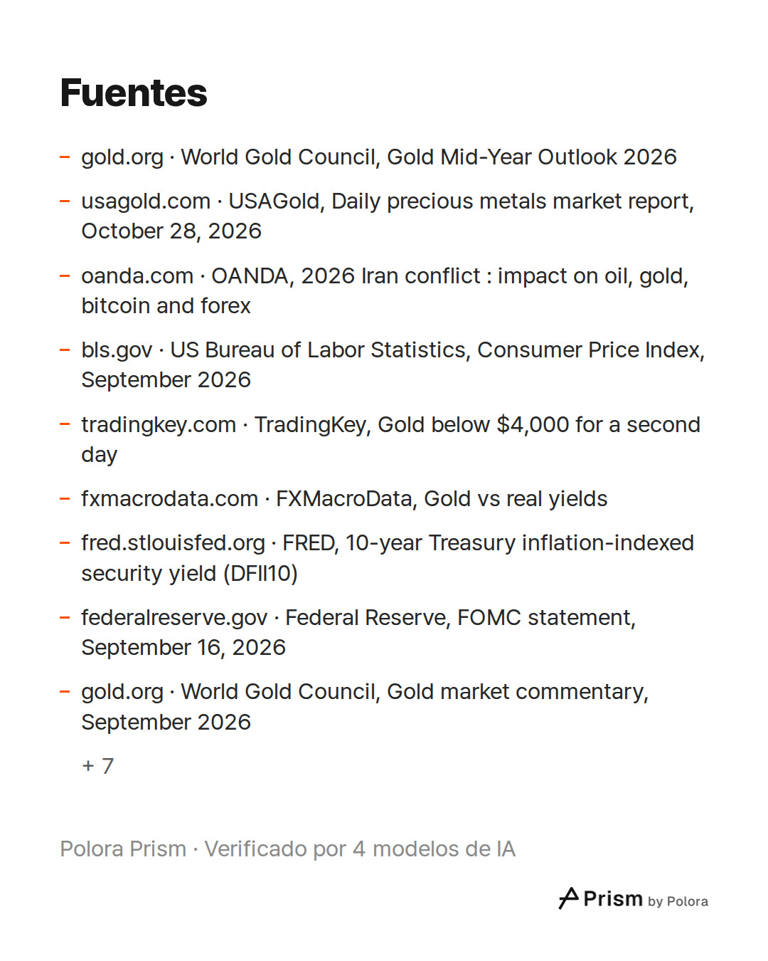 Fuentes 16 : gold.org · World Gold Council, Gold Mid-Year Outlook 2026, usagold.com · USAGold, Daily precious metals market report, October 28, 2026, oanda.com · OANDA, 2026 Iran conflict : impact on oil, gold, bitcoin and forex + 13