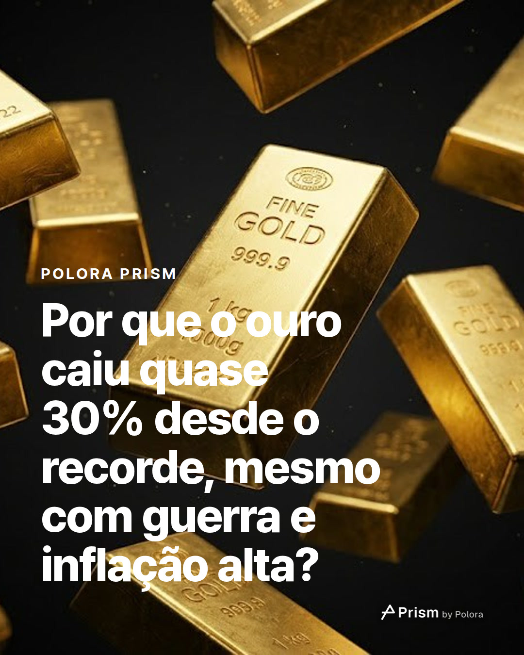 Por que o ouro caiu quase 30% desde o recorde, mesmo com guerra e inflação alta?