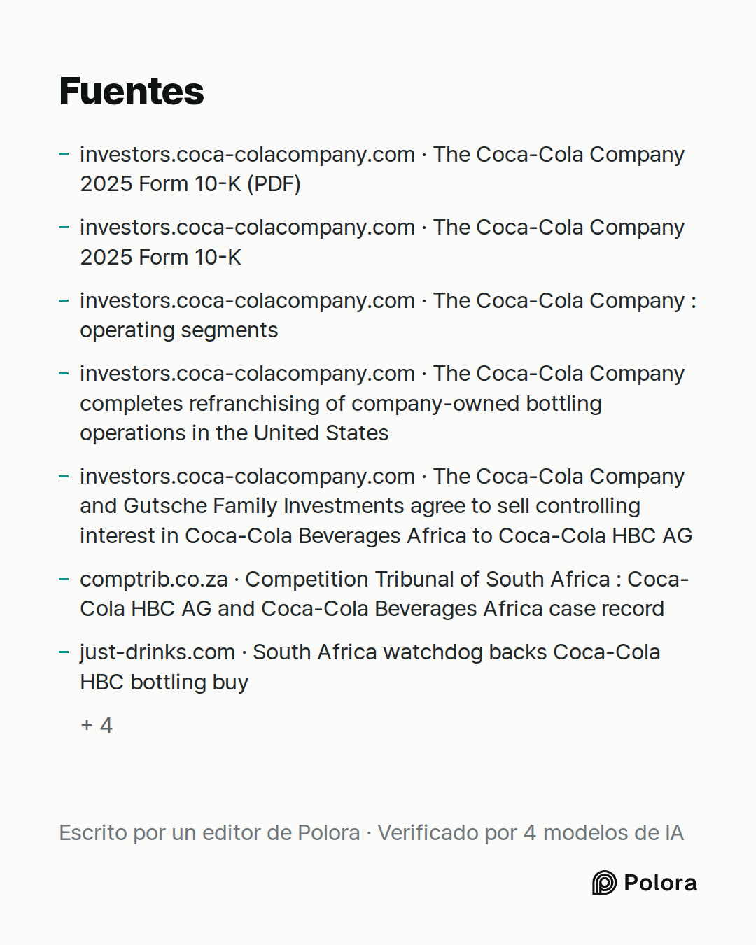 Fuentes 11 : investors.coca-colacompany.com · The Coca-Cola Company 2025 Form 10-K (PDF), investors.coca-colacompany.com · The Coca-Cola Company 2025 Form 10-K, investors.coca-colacompany.com · The Coca-Cola Company : operating segments + 8
