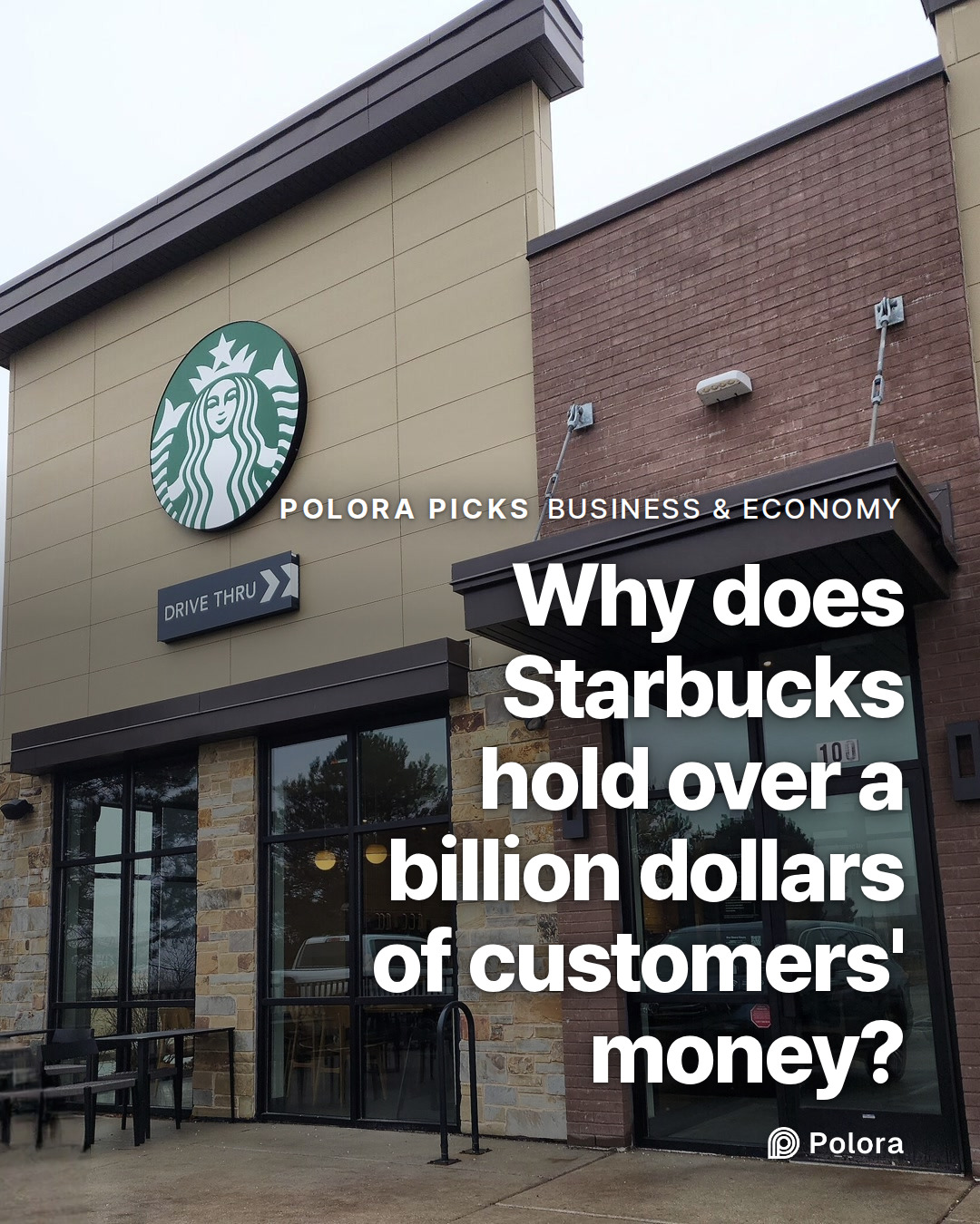 Why does Starbucks hold over a billion dollars of customers' money?