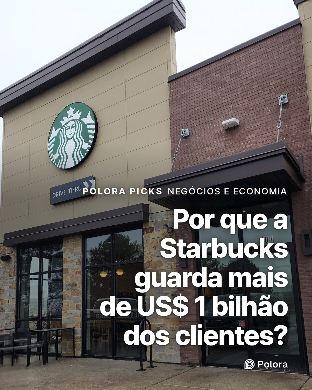 Por que a Starbucks guarda mais de US$ 1 bilhão dos clientes?
