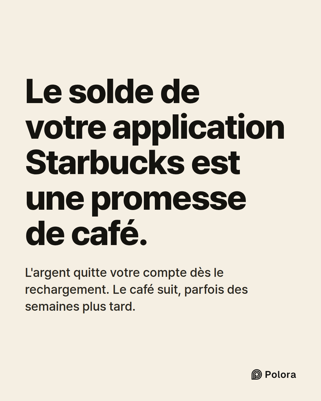 Le solde de votre application Starbucks est une promesse de café. · L'argent quitte votre compte dès le rechargement. Le café suit, parfois des semaines plus tard.