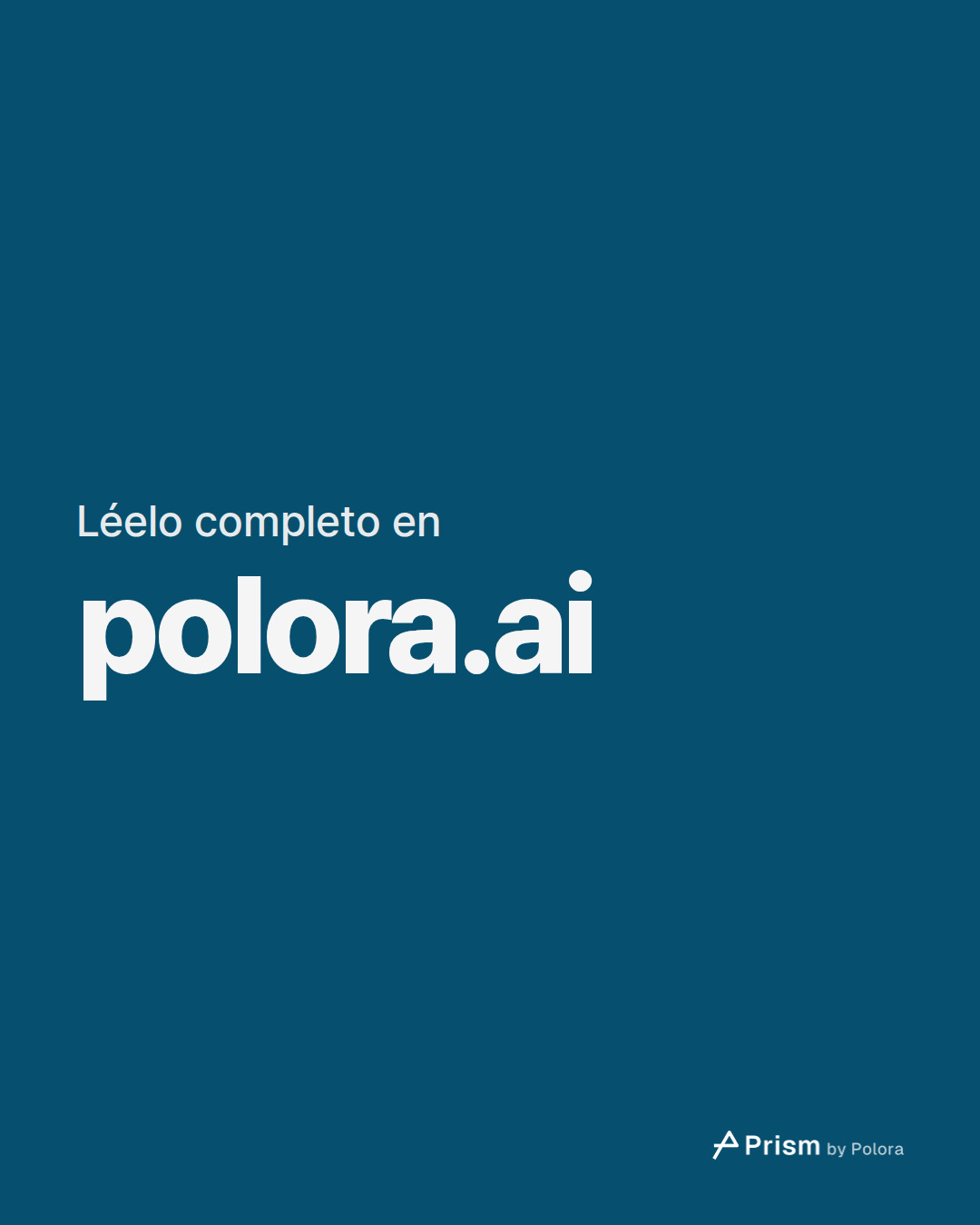 Léelo completo en · polora.ai