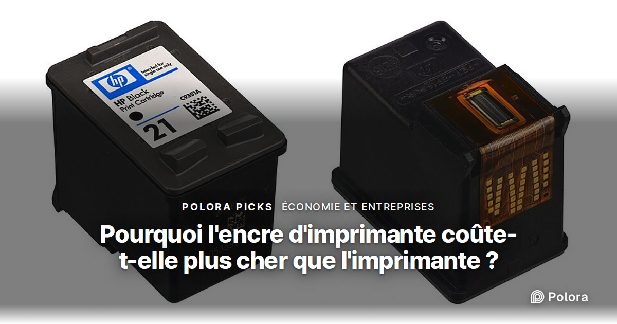 Pourquoi l'encre d'imprimante coûte-t-elle plus cher que l'imprimante ?