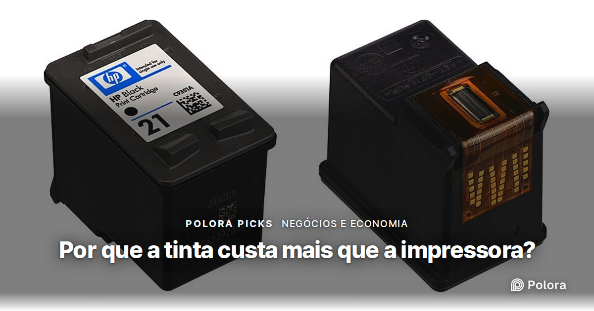 Por que o cartucho de tinta custa mais caro que a impressora?