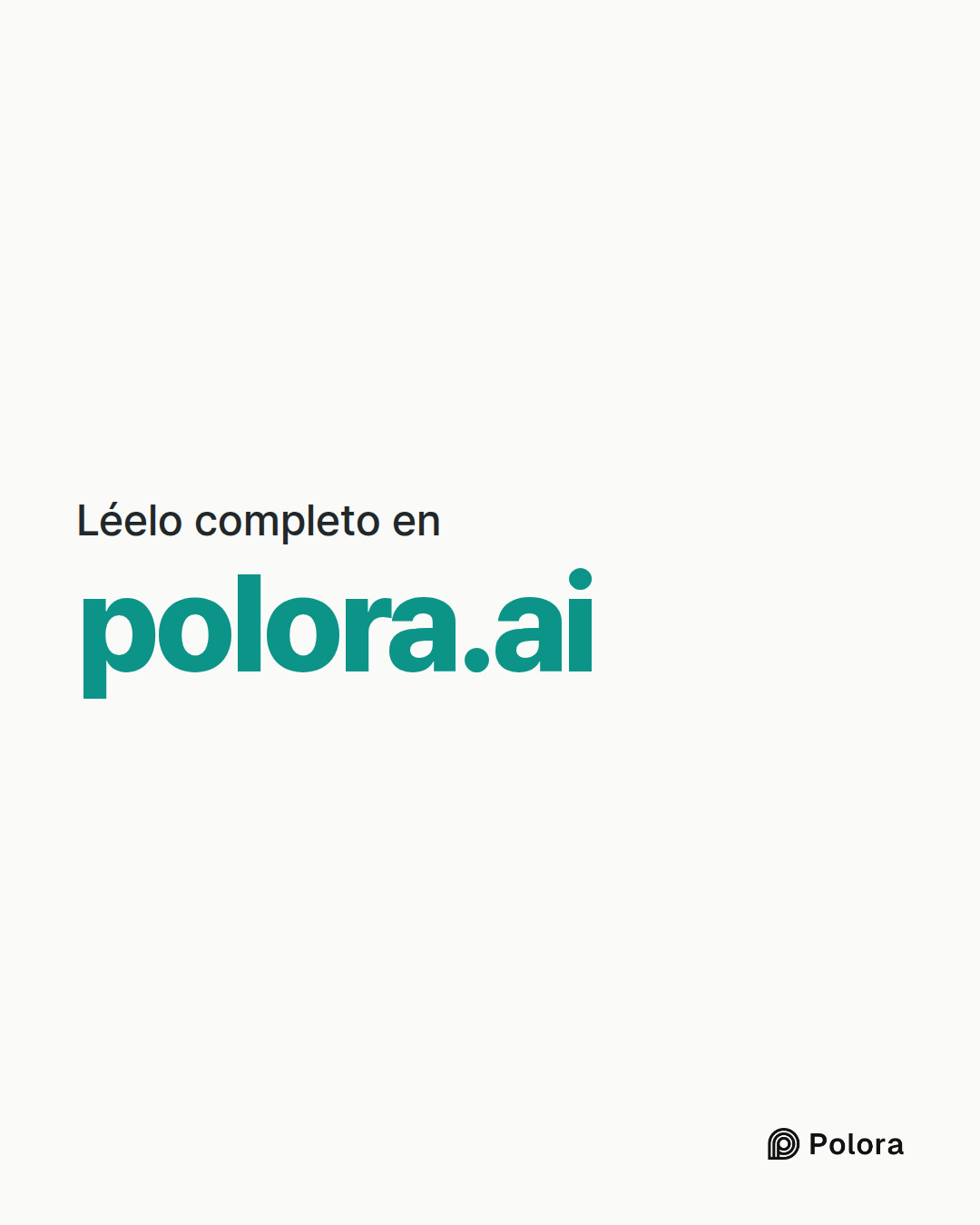 Léelo completo en · polora.ai