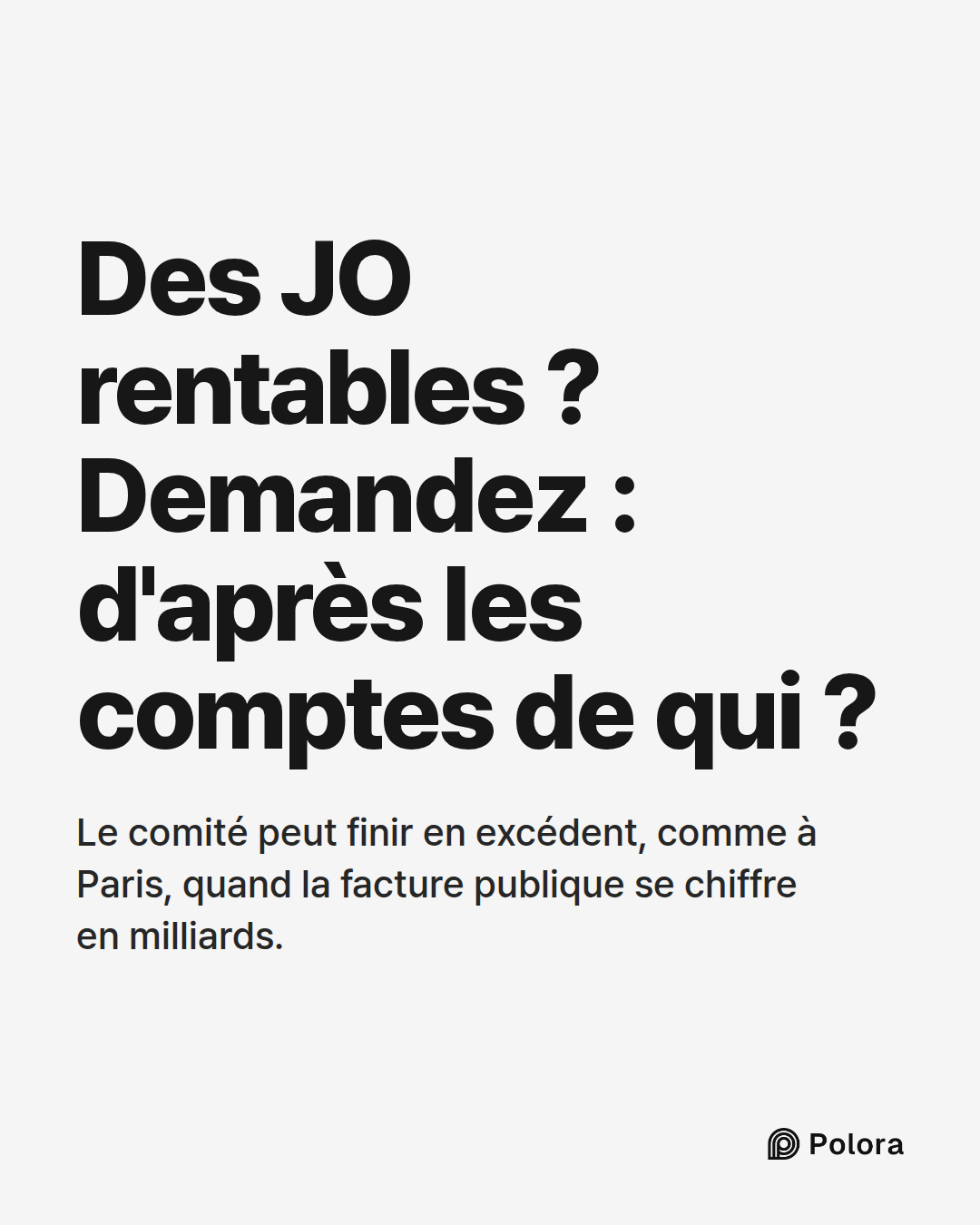 Des JO rentables ? Demandez : d'après les comptes de qui ? · Le comité peut finir en excédent, comme à Paris, quand la facture publique se chiffre en milliards.