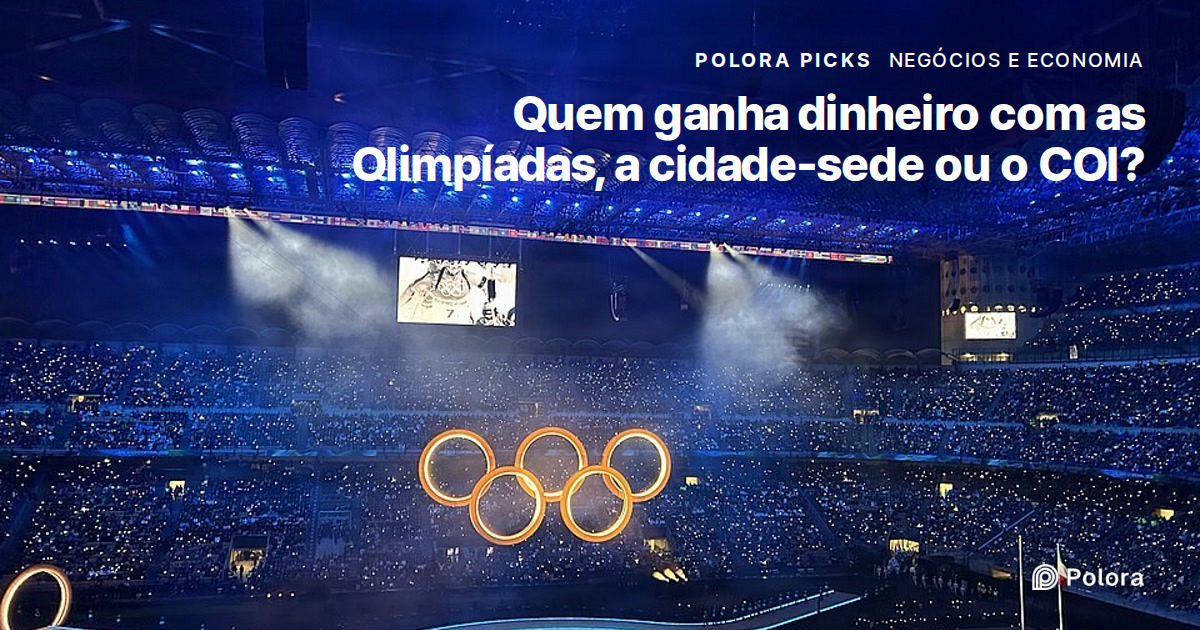 Quem ganha dinheiro com as Olimpíadas, a cidade-sede ou o COI?