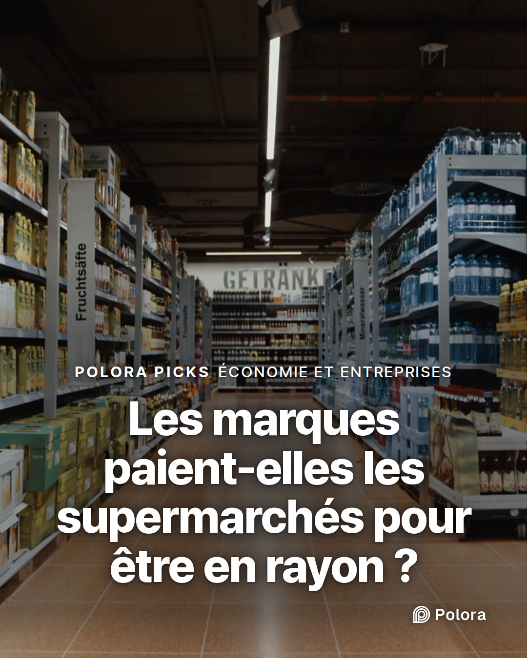 Les marques paient-elles les supermarchés pour être en rayon ?