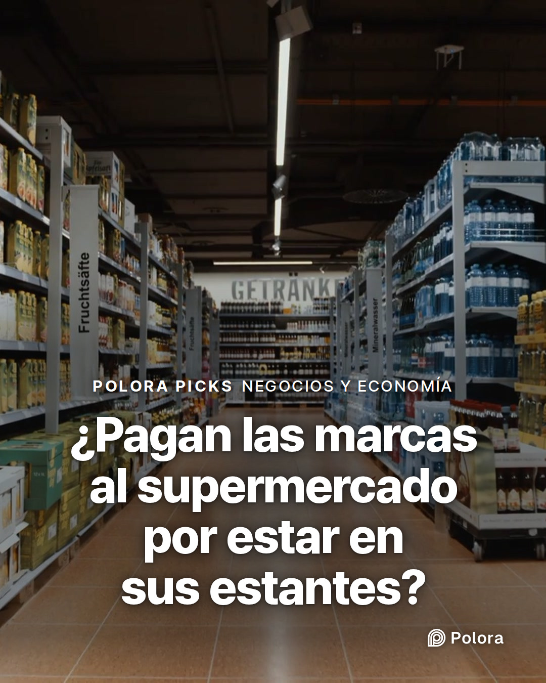 ¿Pagan las marcas al supermercado por estar en sus estantes?