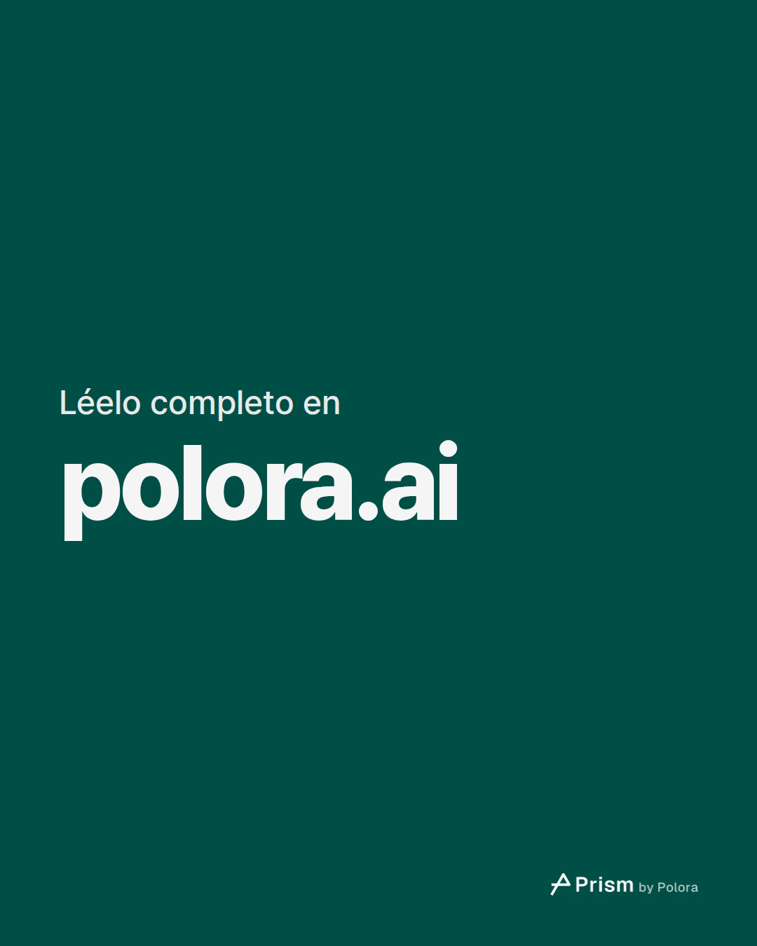 Léelo completo en · polora.ai