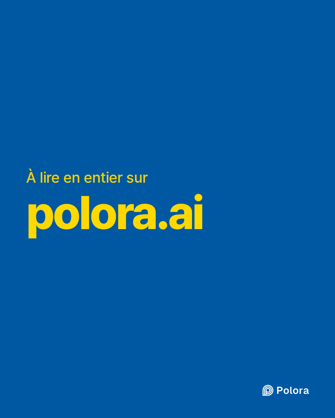 À lire en entier sur · polora.ai