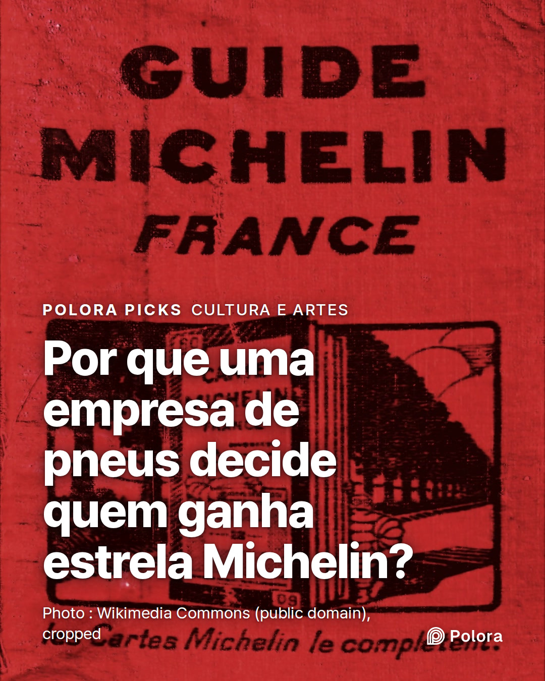 Por que uma empresa de pneus decide quem ganha estrela Michelin?