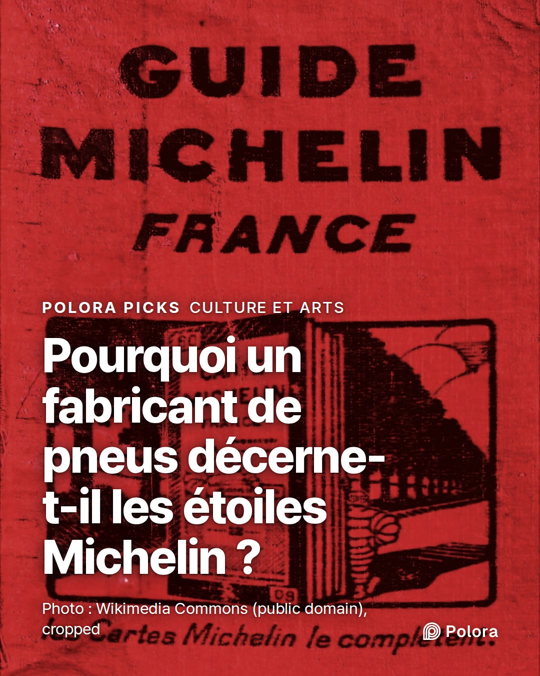 Pourquoi un fabricant de pneus décerne-t-il les étoiles Michelin ?