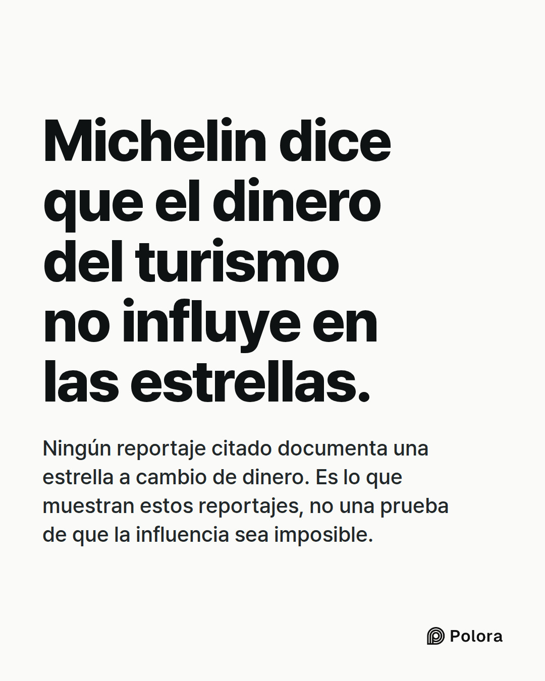 Michelin dice que el dinero del turismo no influye en las estrellas. · Ningún reportaje citado documenta una estrella a cambio de dinero. Es lo que muestran estos reportajes, no una prueba de que la influencia sea imposible.