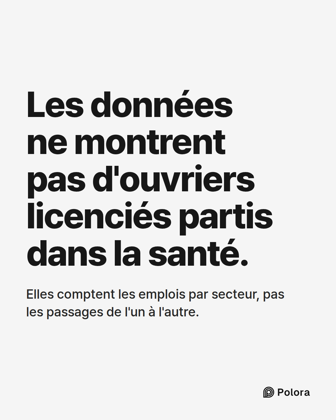 Les données ne montrent pas d'ouvriers licenciés partis dans la santé. · Elles comptent les emplois par secteur, pas les passages de l'un à l'autre.