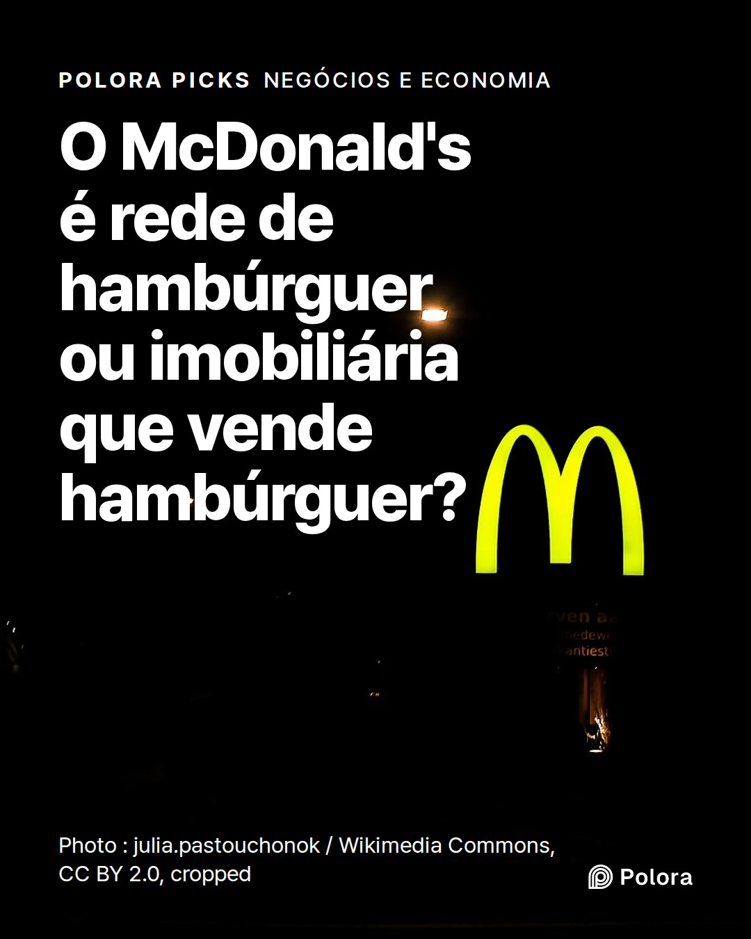 O McDonald's é rede de hambúrguer ou imobiliária que vende hambúrguer?