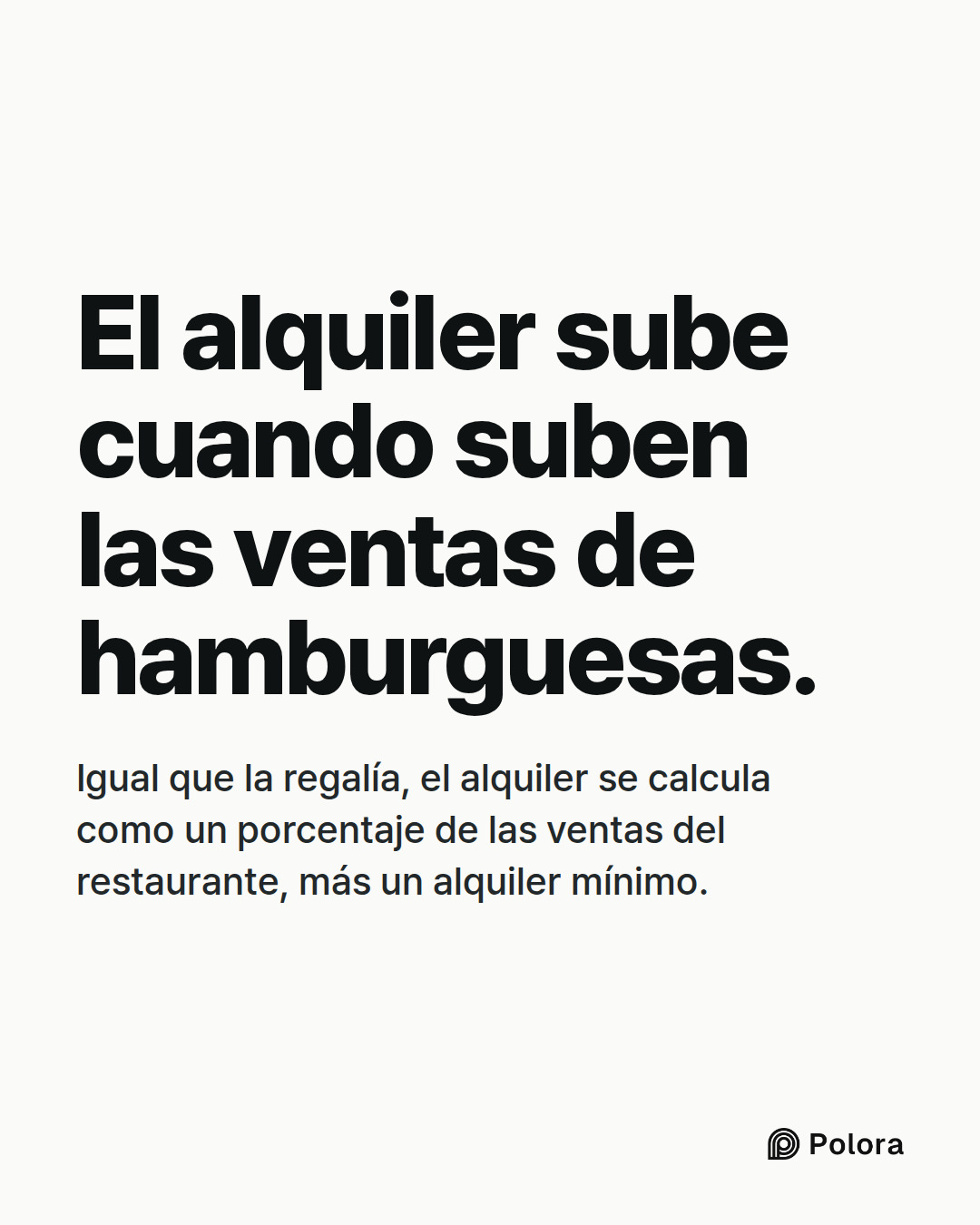 El alquiler sube cuando suben las ventas de hamburguesas. · Igual que la regalía, el alquiler se calcula como un porcentaje de las ventas del restaurante, más un alquiler mínimo.
