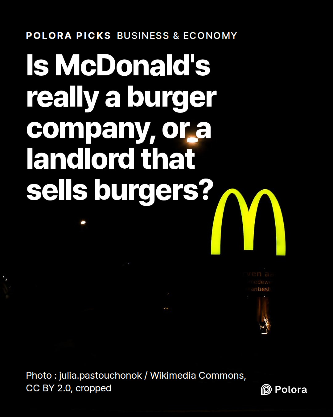 Is McDonald's really a burger company, or a landlord that sells burgers?