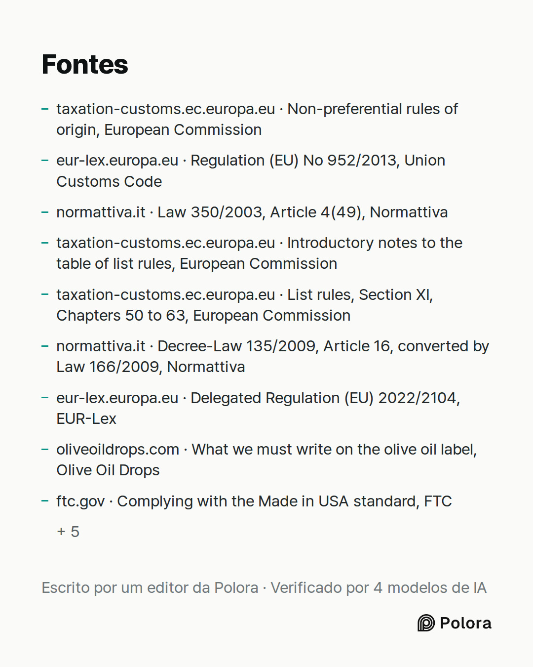 Fontes 14 : taxation-customs.ec.europa.eu · Non-preferential rules of origin, European Commission, eur-lex.europa.eu · Regulation (EU) No 952/2013, Union Customs Code, normattiva.it · Law 350/2003, Article 4(49), Normattiva + 11
