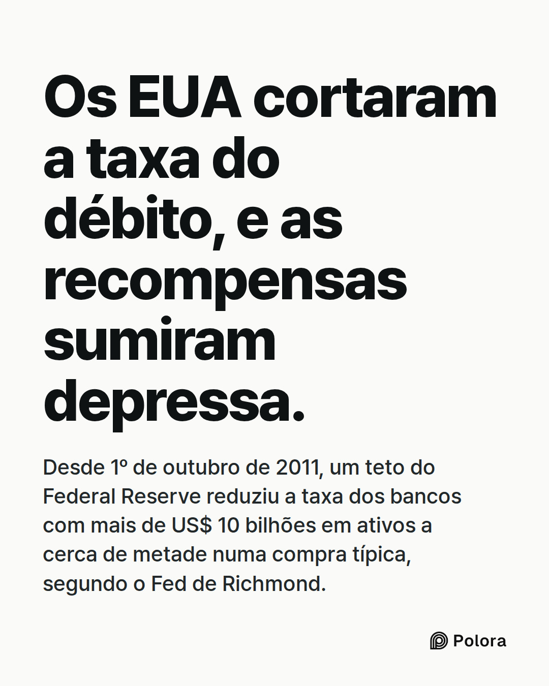 Os EUA cortaram a taxa do débito, e as recompensas sumiram depressa. · Desde 1º de outubro de 2011, um teto do Federal Reserve reduziu a taxa dos bancos com mais de US$ 10 bilhões em ativos a cerca de metade numa compra típica, segundo o Fed de Richmond.