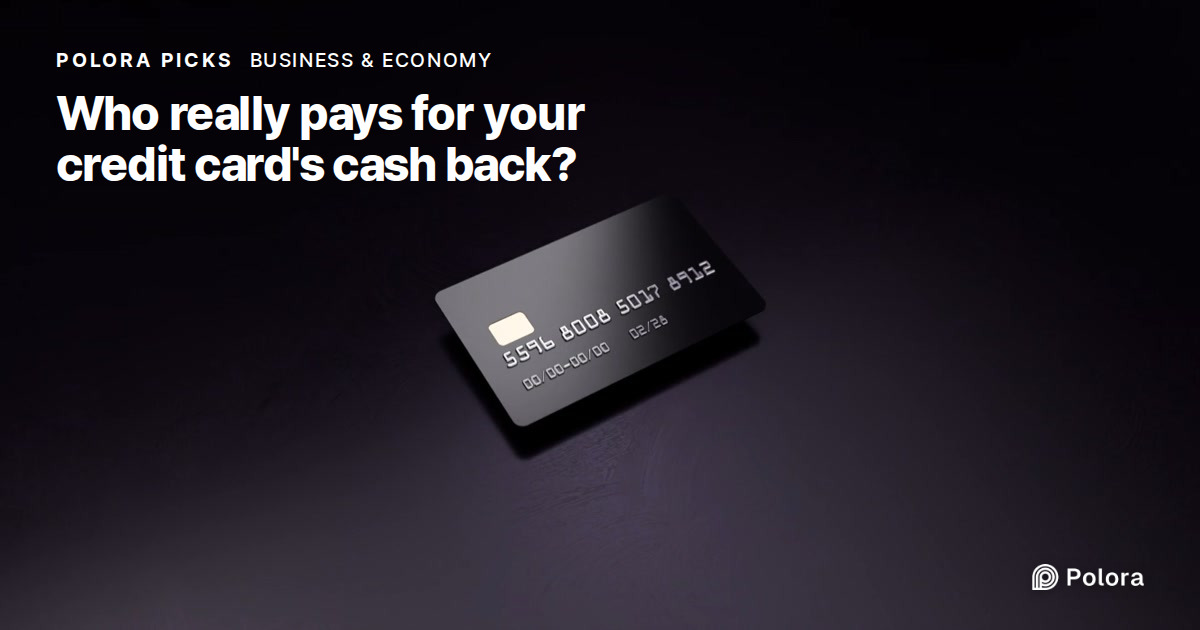 Who really pays for your credit card's cash back?