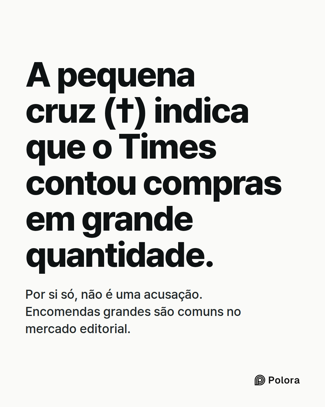 A pequena cruz (†) indica que o Times contou compras em grande quantidade. · Por si só, não é uma acusação. Encomendas grandes são comuns no mercado editorial.