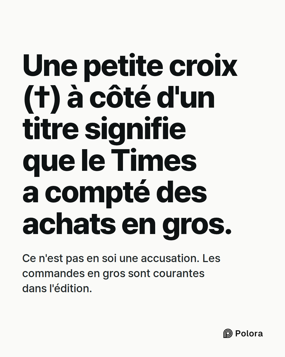 Une petite croix (†) à côté d'un titre signifie que le Times a compté des achats en gros. · Ce n'est pas en soi une accusation. Les commandes en gros sont courantes dans l'édition.