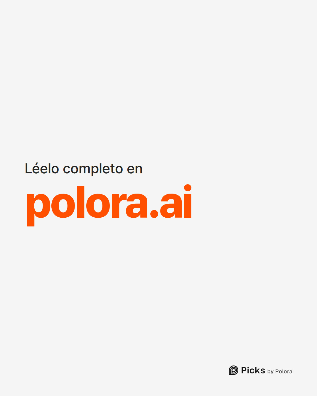 Léelo completo en · polora.ai