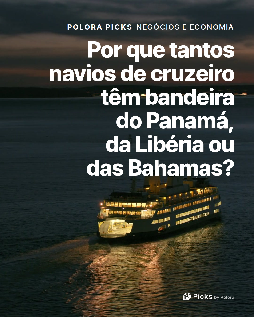 Por que tantos navios de cruzeiro têm bandeira do Panamá, da Libéria ou das Bahamas?
