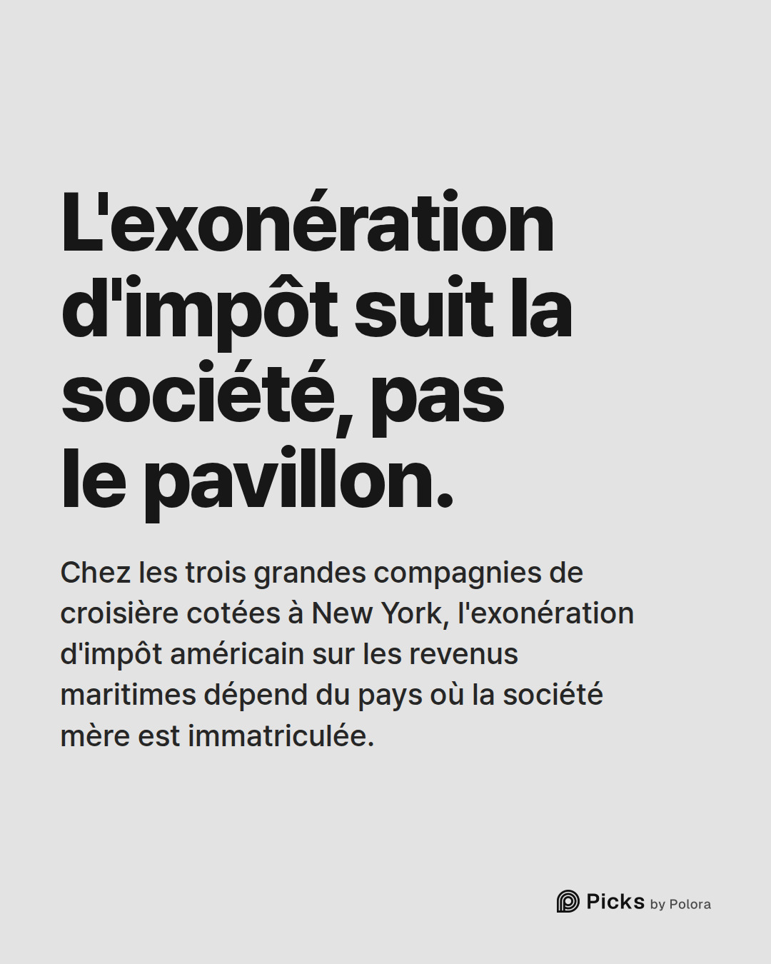 L'exonération d'impôt suit la société, pas le pavillon. · Chez les trois grandes compagnies de croisière cotées à New York, l'exonération d'impôt américain sur les revenus maritimes dépend du pays où la société mère est immatriculée.