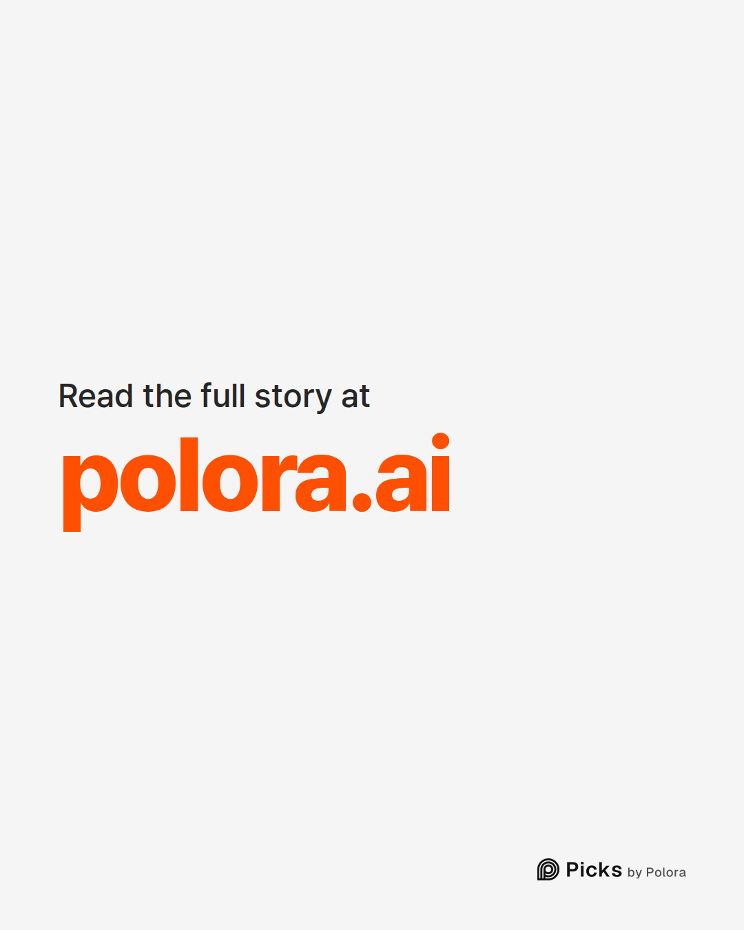 Read the full story at · polora.ai
