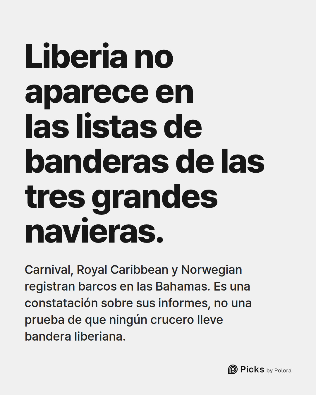 Liberia no aparece en las listas de banderas de las tres grandes navieras. · Carnival, Royal Caribbean y Norwegian registran barcos en las Bahamas. Es una constatación sobre sus informes, no una prueba de que ningún crucero lleve bandera liberiana.