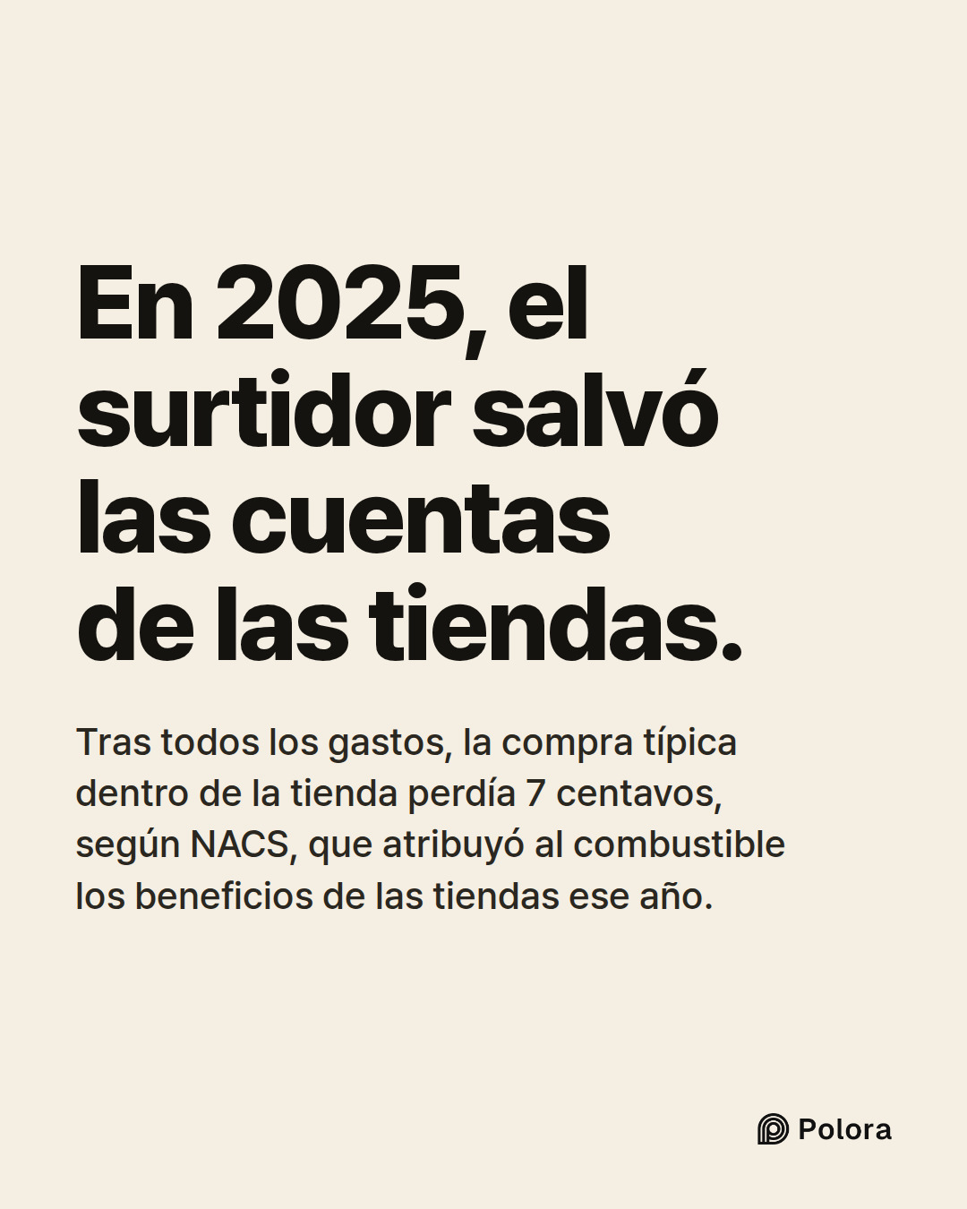 En 2025, el surtidor salvó las cuentas de las tiendas. · Tras todos los gastos, la compra típica dentro de la tienda perdía 7 centavos, según NACS, que atribuyó al combustible los beneficios de las tiendas ese año.