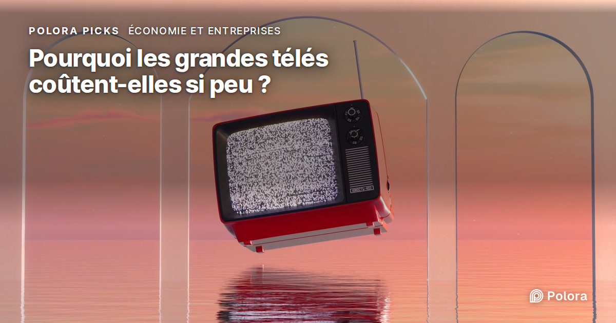 Pourquoi les grandes télés connectées sont-elles devenues si bon marché ?